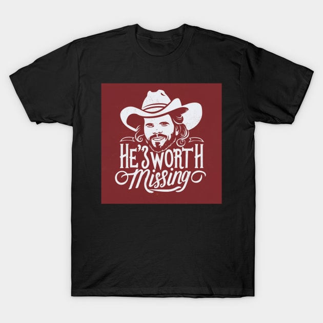 He's worth missing T-Shirt by MercurialMerch